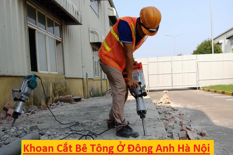 Khoan Cắt Bê Tông Đông Anh Khoan Cắt Bê Tông Đông Anh