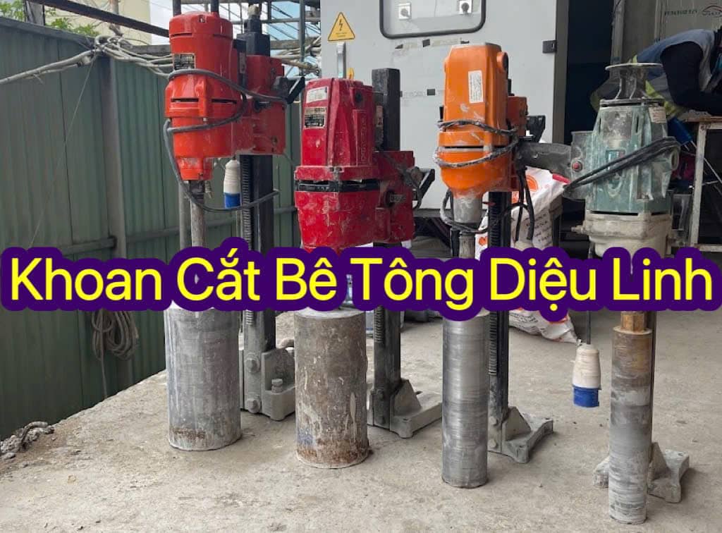 dịch vụ khoan cắt bê tông diệu linh