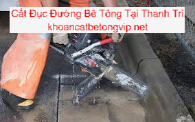 Cắt Đục Đường Bê Tông Tại Huyện Thanh Trì Cắt Đục Đường Bê Tông Tại Huyện Thanh Trì