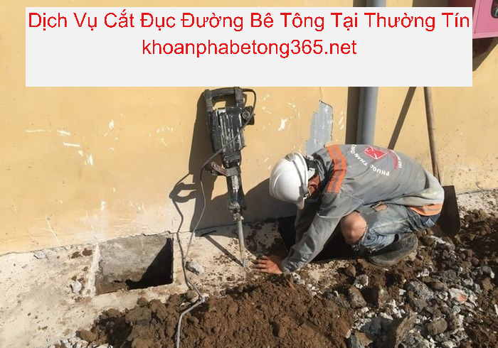 Cắt Đục Đường Bê Tông ở Thường Tín Cắt Đục Đường Bê Tông ở Thường Tín