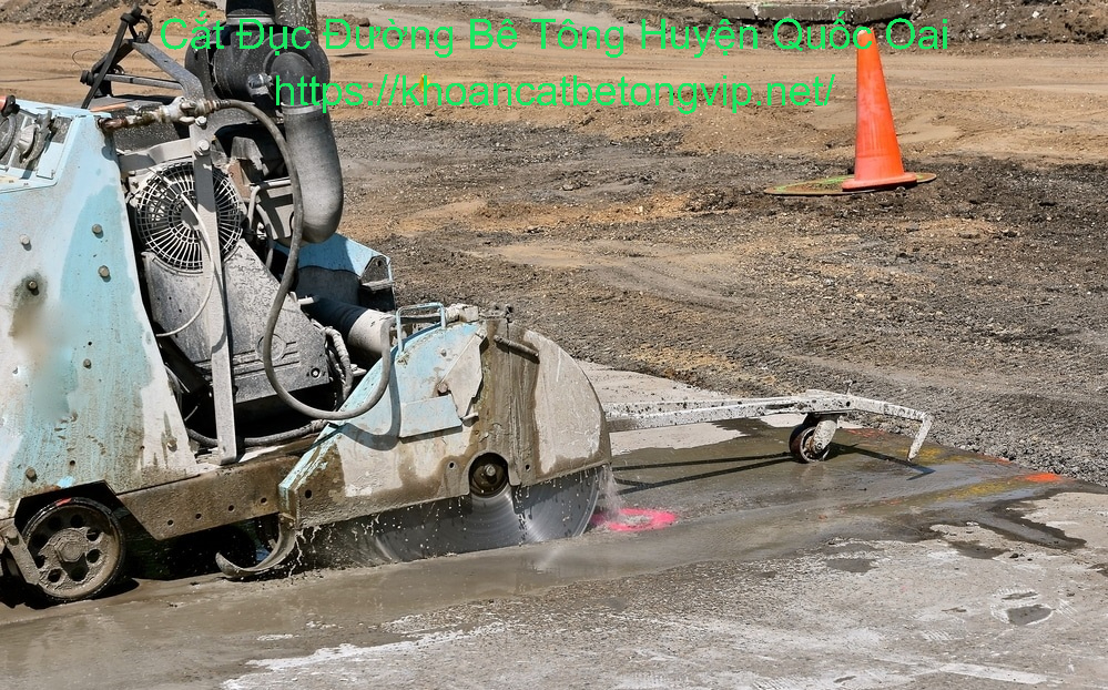 Cắt Đục Đường Bê Tông Huyện Quốc Oai