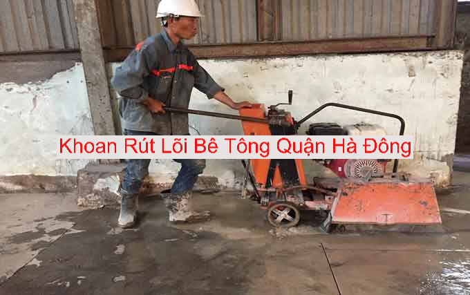Khoan Rút Lõi Bê Tông Quận Hà Đông Chính Xác Khoan Rút Lõi Bê Tông Quận Hà Đông Chính Xác