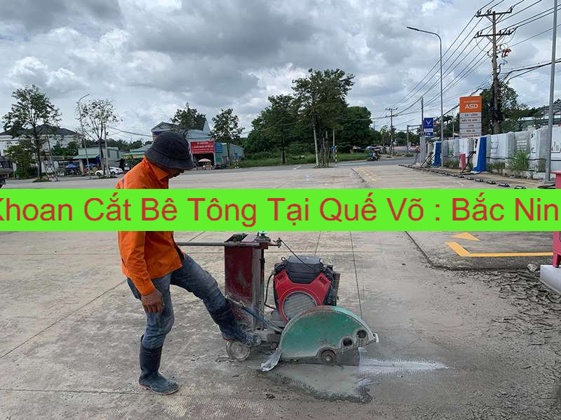 Khoan Cắt Bê Tông Nhà Anh Đức Tại Quế Võ Khoan Cắt Bê Tông Nhà Anh Đức Tại Quế Võ