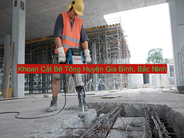 Khoan Cắt Bê Tông Huyện Gia Bình, Bắc Ninh