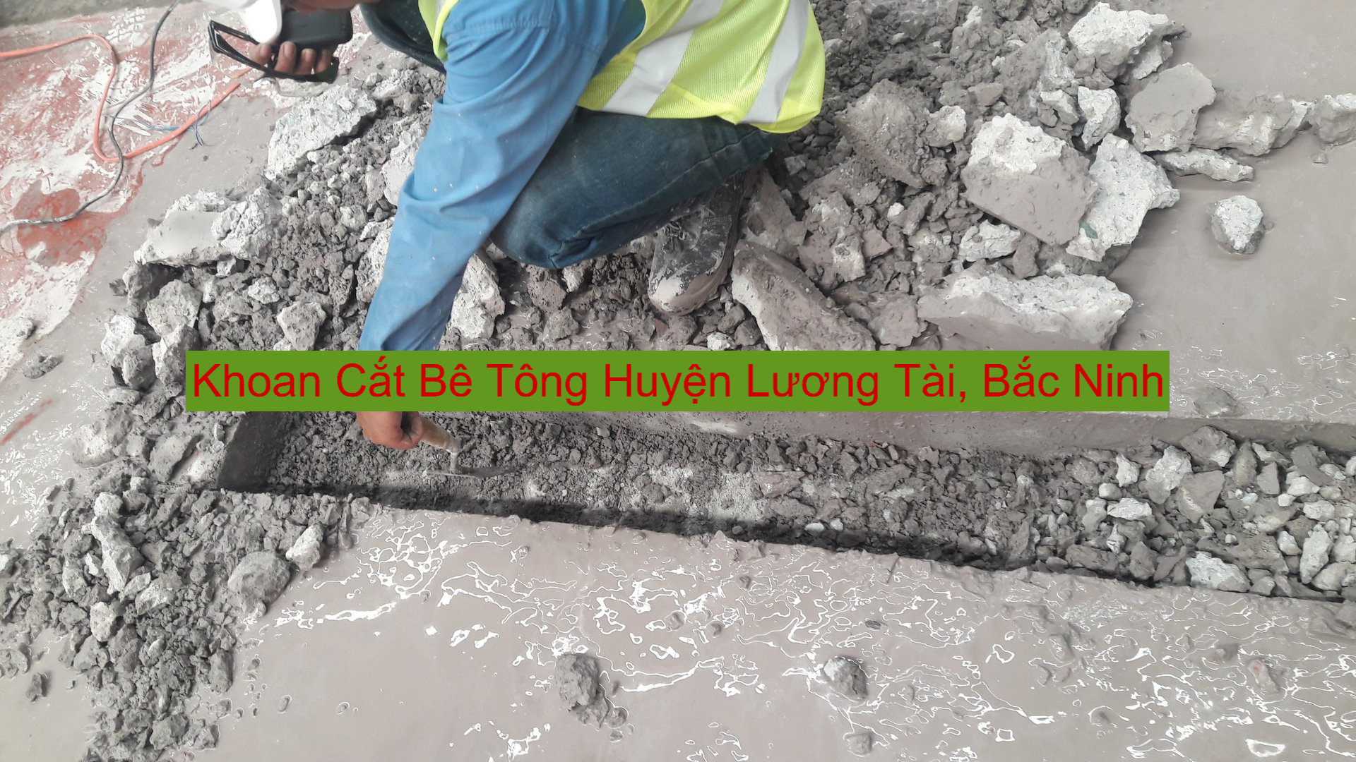 Khoan Cắt Bê Tông Tại Lương Tài Khoan Cắt Bê Tông Tại Lương Tài