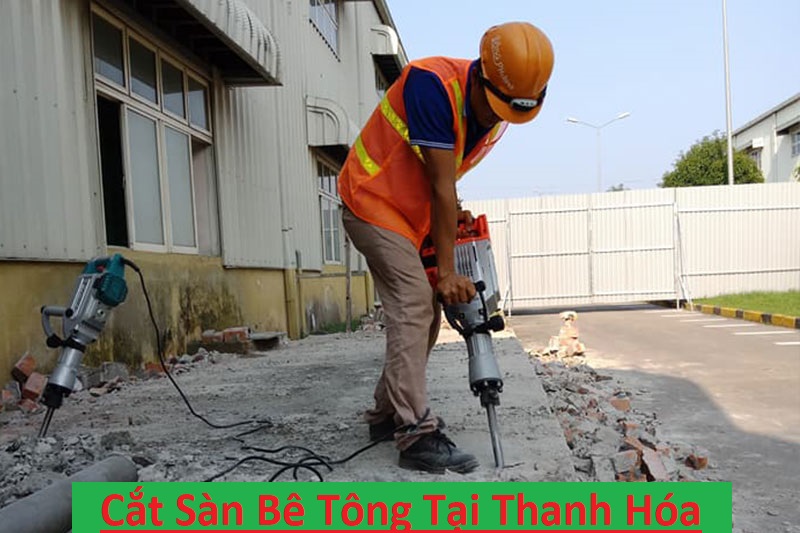 Cắt Sàn Bê Tông Tại Thanh Hóa Cắt Sàn Bê Tông Tại Thanh Hóa
