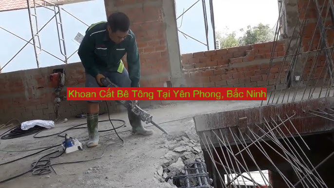 Khoan Cắt Bê Tông Tại Yên Phong Khoan Cắt Bê Tông Tại Yên Phong